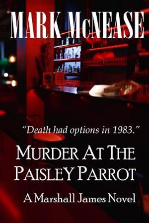 Murder at the Paisley Parrot: A Marshall James Novel image number 0