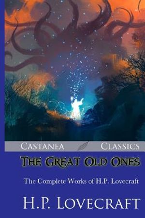 The Great Old Ones: The Complete Works of H.P. Lovecraft image number 0