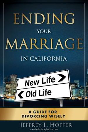 Ending Your Marriage in California: A Guide for Divorcing Wisely image number 0