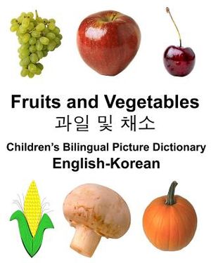 English-Korean Fruits and Vegetables Children's Bilingual Picture Dictionary image number 0