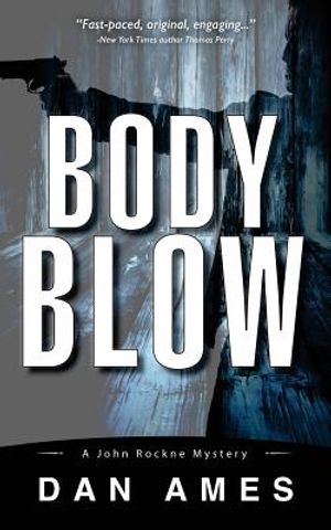 Body Blow: A John Rockne Mystery image number 0