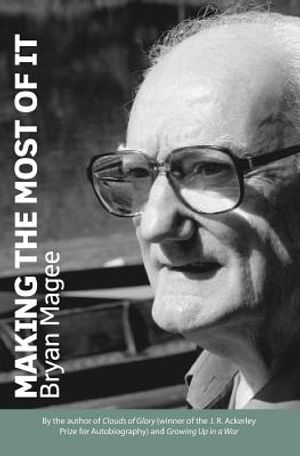 Making the Most of It: By the Author of Clouds of Glory and Winner of the J.R. Ackerley Prize for Autobiography image number 0