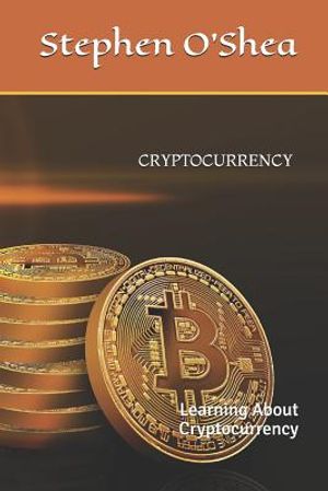 Cryptocurrency: Learning about Cryptocurrency image number 0