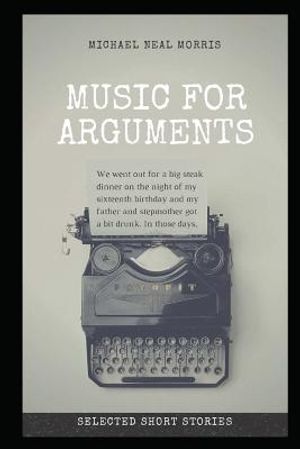 Music for Arguments: Selected Short Stories image number 0
