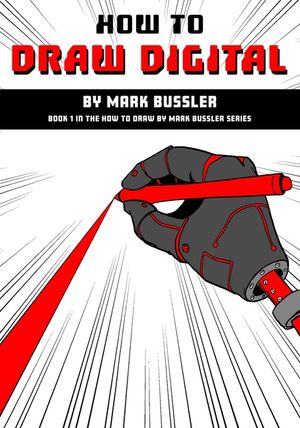 How To Draw Digital By Mark Bussler image number 0
