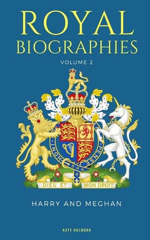 Royal Biographies Volume 2: Harry and Meghan - 2 Books in 1 image number 0