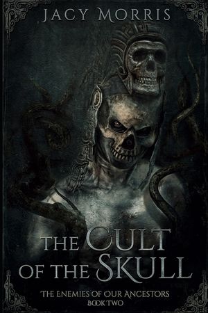 The Cult of the Skull: The Enemies of Our Ancestors: Book Two image number 0