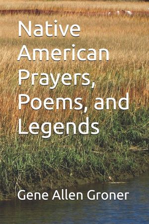 Native American Prayers, Poems, and Legends image number 0
