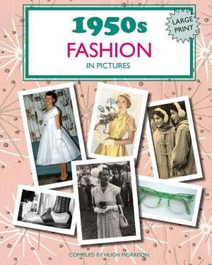 1950s Fashion in Pictures: Large print book for dementia patients image number 0