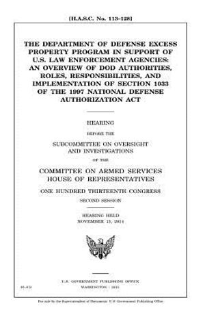 The Department of Defense excess property program in support of U.S. law enforcement agencies: an overview of DOD authorities, roles, responsibilities image number 0