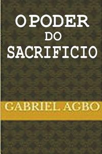 O poder do sacrif&iacute;cio