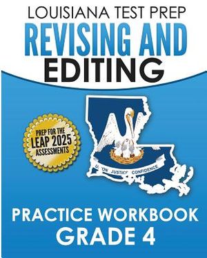 LOUISIANA TEST PREP Revising and Editing Practice Workbook Grade 4: Develops Language, Vocabulary, and Writing Skills image number 0