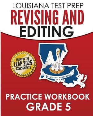 LOUISIANA TEST PREP Revising and Editing Practice Workbook Grade 5: Develops Language, Vocabulary, and Writing Skills image number 0