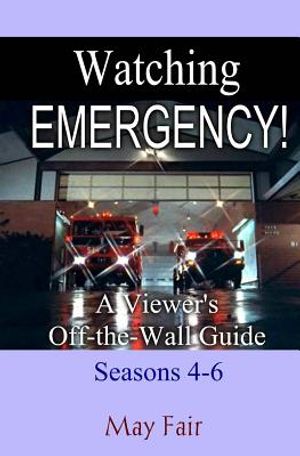 Watching Emergency! Seasons 4-6: A Viewer's Off-The-Wall Guide image number 0