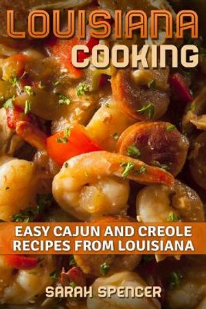 Louisiana Cooking: Easy Cajun and Creole Recipes from Louisiana image number 0