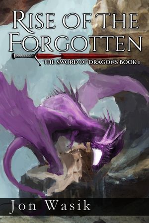 Rise of the Forgotten: The Sword of Dragons Book 1 image number 0