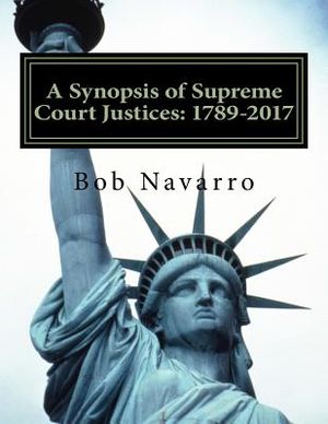 A Synopsis of Supreme Court Justices: 1789-2017 image number 0