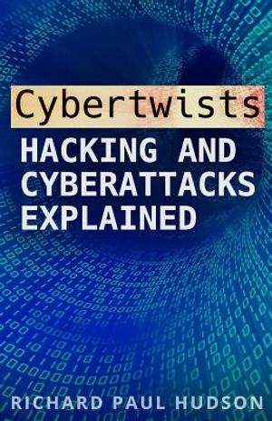 Cybertwists: Hacking and Cyberattacks Explained image number 0