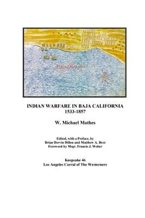 Indian Warfare in Baja California 1533-1857 image number 0