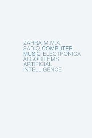 Computer Music: Electronica, Algorithms, Artificial Intelligence image number 0