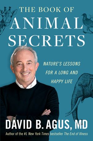 The Book of Animal Secrets: Nature's Lessons for a Long and Happy Life image number 0