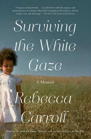 Surviving the White Gaze: A Memoir image number 0