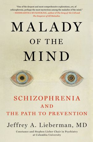 A Once Malignant Malady: Schizophrenia and the Path to Prevention image number 0