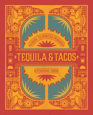 Tequila & Tacos: A Guide to Spirited Pairings image number 0