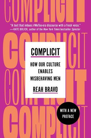 Complicit: How Our Culture Enables Misbehaving Men image number 0