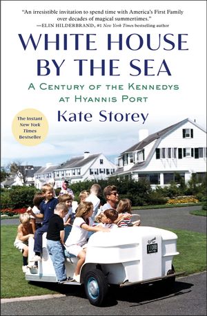 White House by the Sea: A Century of the Kennedys at Hyannis Port image number 0
