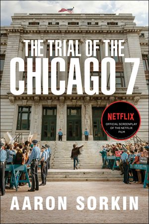 The Trial of the Chicago 7: The Screenplay image number 0