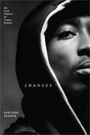 Changes: An Oral History of Tupac Shakur image number 0