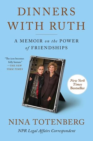 Dinners with Ruth: A Memoir on the Power of Friendships image number 0