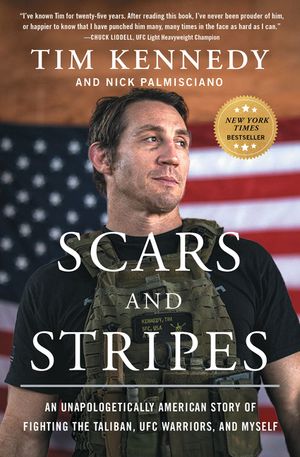 Scars and Stripes: An Unapologetically American Story of Fighting the Taliban, Ufc Warriors, and Myself image number 0