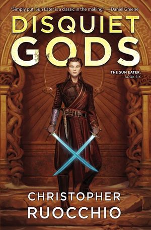 Disquiet Gods: The Sun Eater: Book Six image number 0