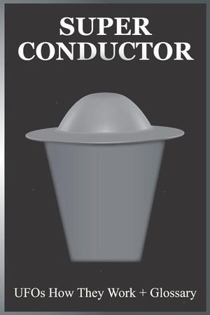 Super Conductor: UFOs How They Work image number 0