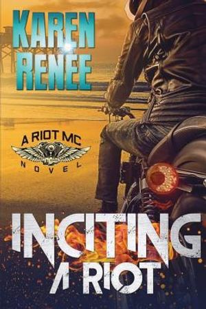 Inciting a Riot: A Riot MC Novel image number 0