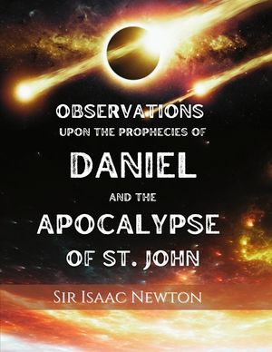 Observations upon the Prophecies of Daniel and the Apocalypse of St. John: Commentary on Daniel and Revelation image number 0