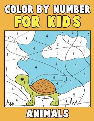 Color by Number for Kids: Animals: Super Cute Kawaii Animals Coloring Book For Kids Ages 4-8 - First Coloring Book for Toddlers Educational Pres image number 0