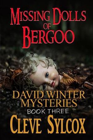 Missing Dolls of Bergoo: David Winter Mysteries - Book 3 image number 0