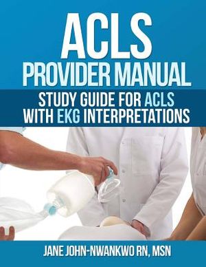 ACLS Provider Manual: Study Guide for ACLS with EKG interpretations image number 0