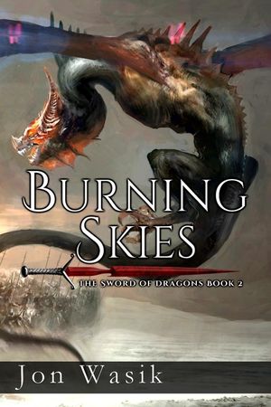 Burning Skies: The Sword of Dragons Book 2 image number 0