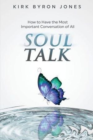 Soul Talk: How to Have the Most Important Conversation of All image number 0