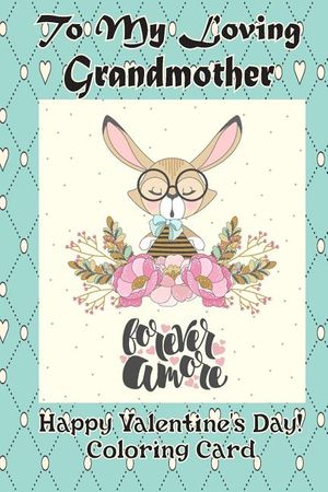 To My Loving Grandmother: Happy Valentine's Day! Coloring Card image number 0