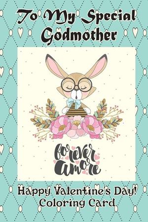 To My Special Godmother: Happy Valentine's Day! Coloring Card image number 0