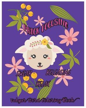 Prick Focusing: Swear, Releasing, Relax: Vulgar Word Coloring Book image number 0