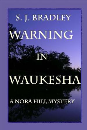Warning in Waukesha: A Nora Hill Mystery image number 0