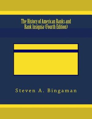 The History of American Ranks and Rank Insignia (Fourth Edition) image number 0