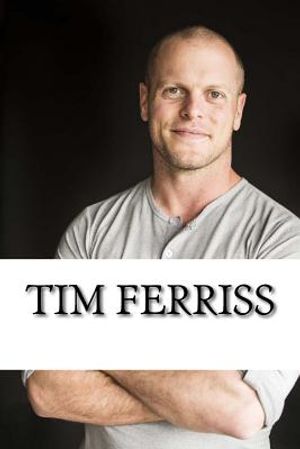 Tim Ferriss: A Biography image number 0
