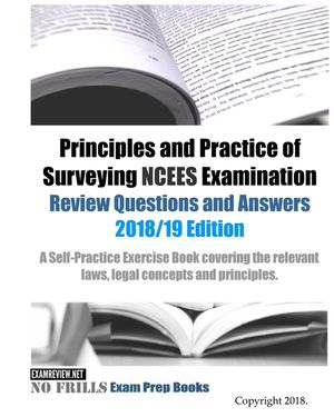 Principles and Practice of Surveying NCEES Examination Review Questions and Answers 2018/19 Edition image number 0